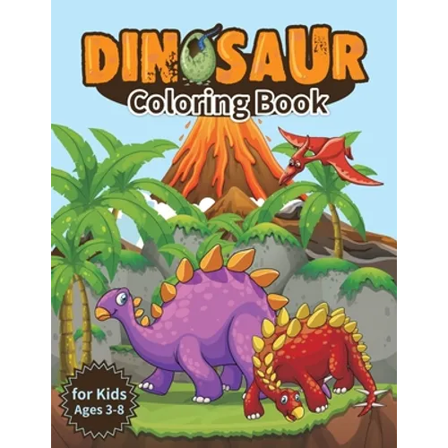Dinosaur Coloring Book for Kids, Ages 3-8: Jumbo Kids Coloring Book With Dinosaur, Great Gift for Boys & Girls - Paperback