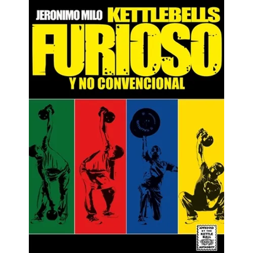 Kettlebells furioso y no convencional - Paperback