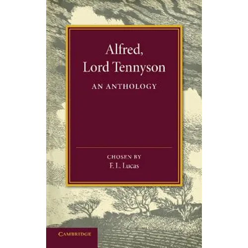 Alfred, Lord Tennyson: An Anthology - Paperback