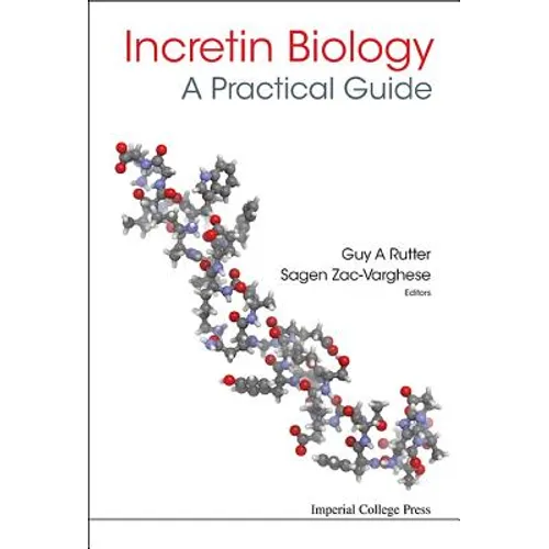 Incretin Biology - A Practical Guide: Glp-1 and Gip Physiology - Hardcover