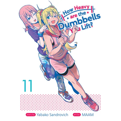 How Heavy Are the Dumbbells You Lift? Vol. 11 - Paperback