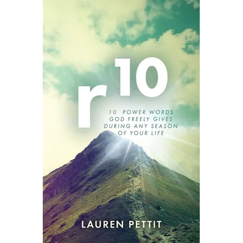 r10: 10 Power Words God Freely Gives During Any Season of Your Life - Paperback