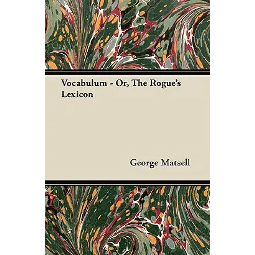 Vocabulum - Or, The Rogue's Lexicon - Paperback
