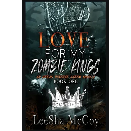 Love For My Zombie Kings: A Reverse Harem Romance - Paperback