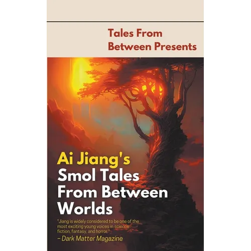 Ai Jiang's Smol Tales From Between Worlds - Paperback