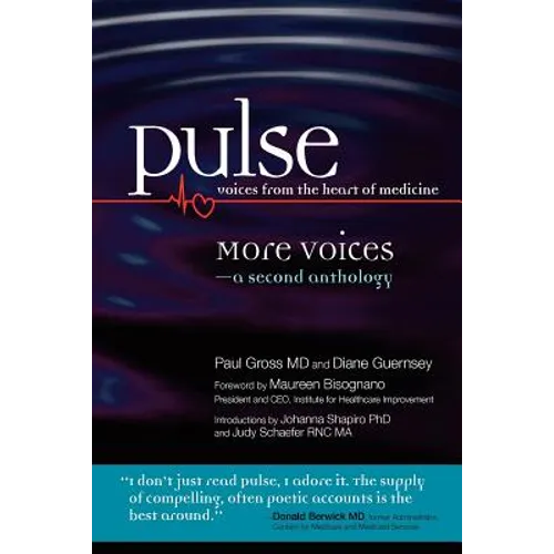 Pulse--voices from the heart of medicine: More Voices: a second anthology - Paperback