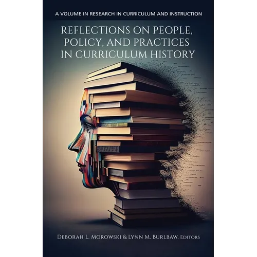 Reflections on People, Policy, and Practices in Curriculum History - Paperback