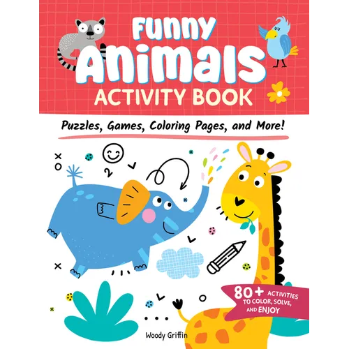Funny Animals Activity Book: Puzzles, Games, Coloring Pages, and More! - Paperback