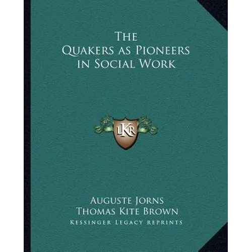 The Quakers as Pioneers in Social Work - Paperback