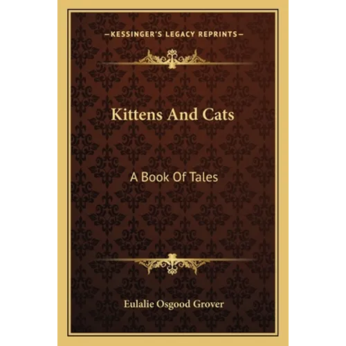 Kittens and Cats: A Book of Tales - Paperback