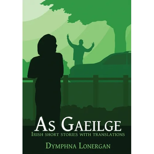 As Gaeilge: Irish short stories with translations - Paperback