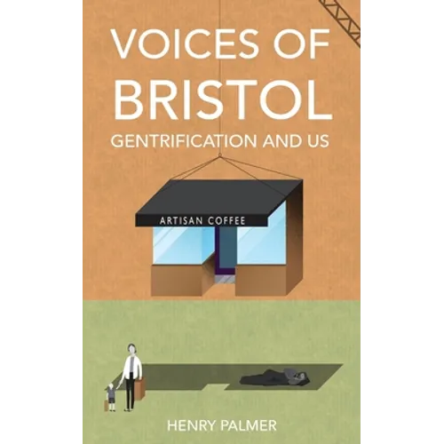 Voices of Bristol: : Gentrification and Us - Paperback