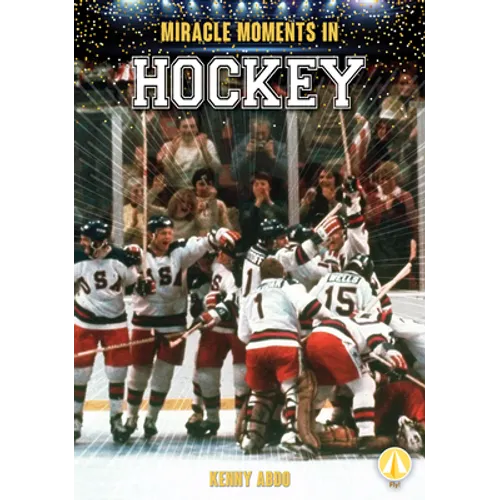 Miracle Moments in Hockey - Library Binding