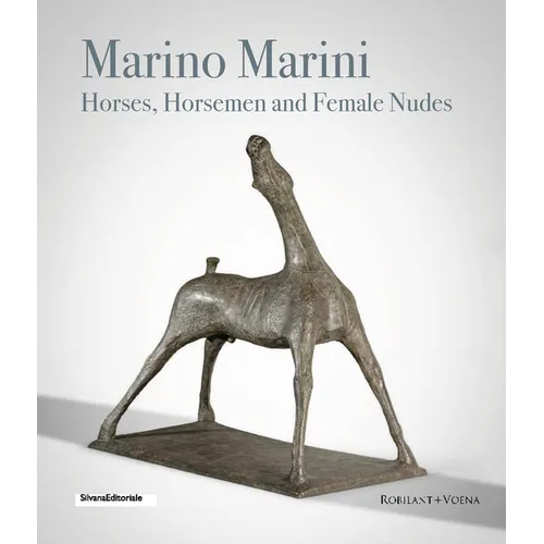 Marino Marini: Horses, Horsemen and Female Nudes - Hardcover