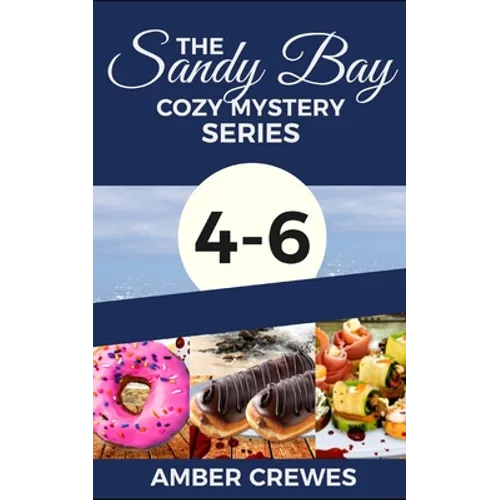 The Sandy Bay Cozy Mystery Series: 4-6 - Paperback
