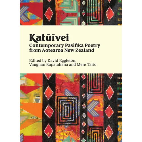 Katuivei: Contemporary Pasifika Poetry from Aotearoa New Zealand - Hardcover