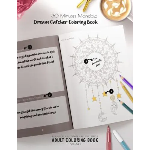 30 Minutes Mandalas, Dream Catcher Coloring Book - Manifest - Meditate - Relieve Stress Adult Coloring Book Volume 1: Combines zendoodles, tribal patt - Paperback