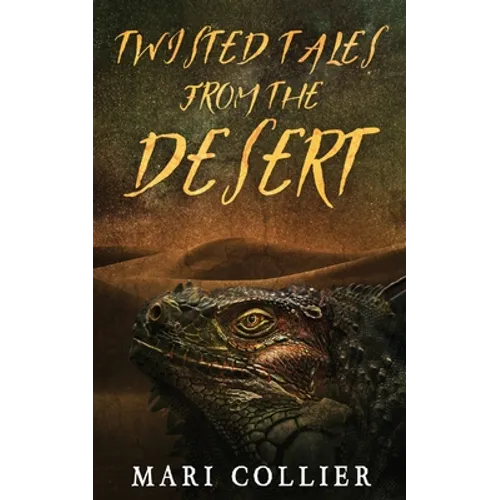 Twisted Tales From The Desert - Paperback