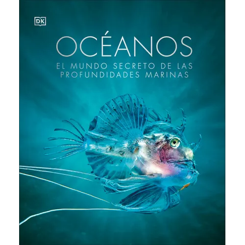 Oceános (Oceanology): El Mundo Secreto de Las Profundidades Marinas - Hardcover