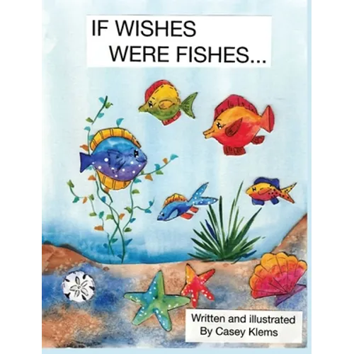 If Wishes Were Fishes... - Hardcover
