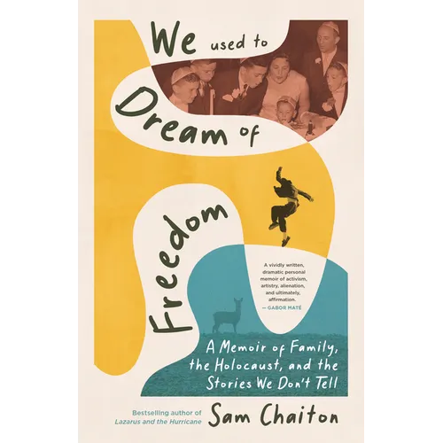 We Used to Dream of Freedom: A Memoir of Family, the Holocaust, and the Stories We Don't Tell - Paperback