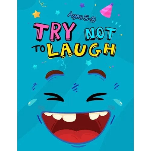 Try Not to Laugh: Silly Jokes for Kids hilarious jokes funny riddles for young kids book - Paperback
