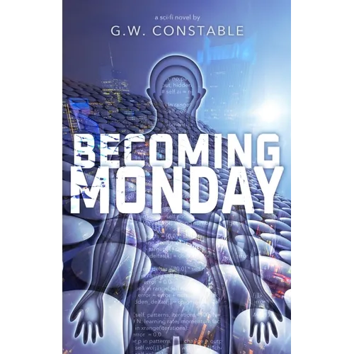 Becoming Monday: a sci-fi novel - Paperback