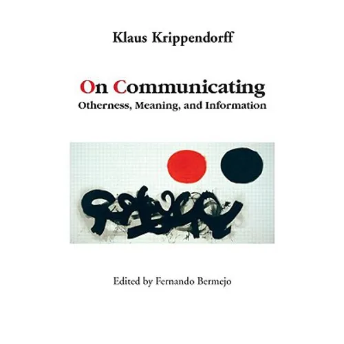 On Communicating: Otherness, Meaning, and Information - Paperback