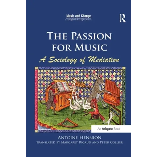 The Passion for Music: A Sociology of Mediation - Paperback