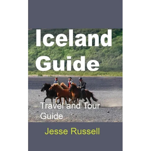 Iceland Guide: Travel and Tour Guide - Paperback