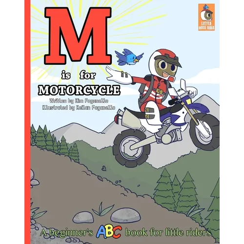 M is for Motorcycle: A Beginner's ABC Book for Little Riders - Paperback