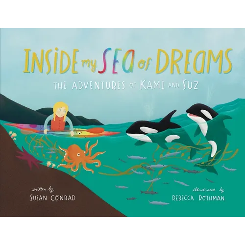 Inside my Sea of Dreams: The Adventures of Kami and Suz - Paperback