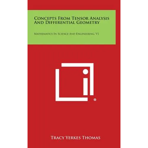 Concepts from Tensor Analysis and Differential Geometry: Mathematics in Science and Engineering, V1 - Hardcover