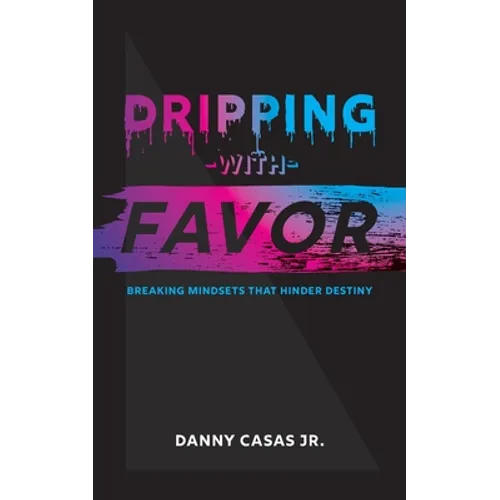 Dripping with Favor - Paperback