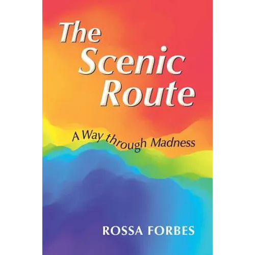 The Scenic Route: A Way Through Madness - Paperback