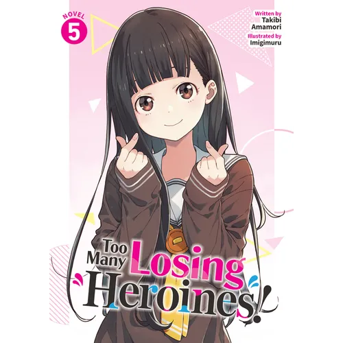 Too Many Losing Heroines! (Light Novel) Vol. 5 - Paperback