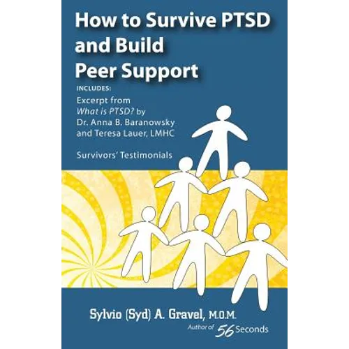 How to Survive Ptsd and Build Peer Support - Paperback