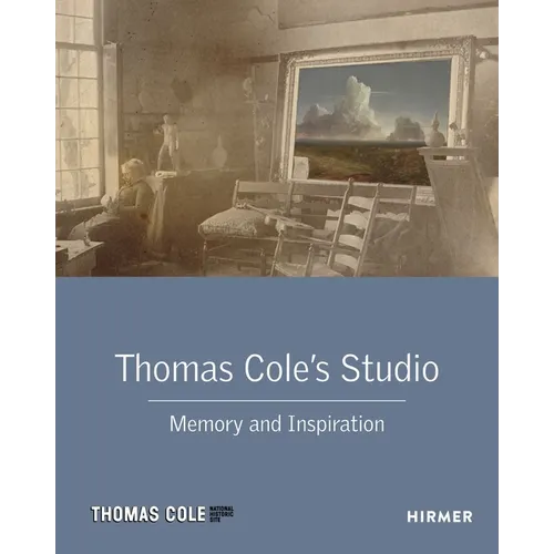 Thomas Cole's Studio: Memory and Inspiration - Hardcover