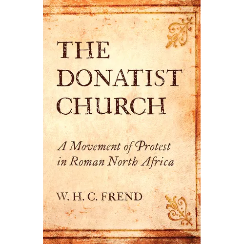 The Donatist Church - Paperback