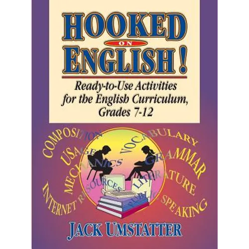 Hooked on English!: Ready-To-Use Activities for the English Curriculum, Grades 7-12 - Paperback