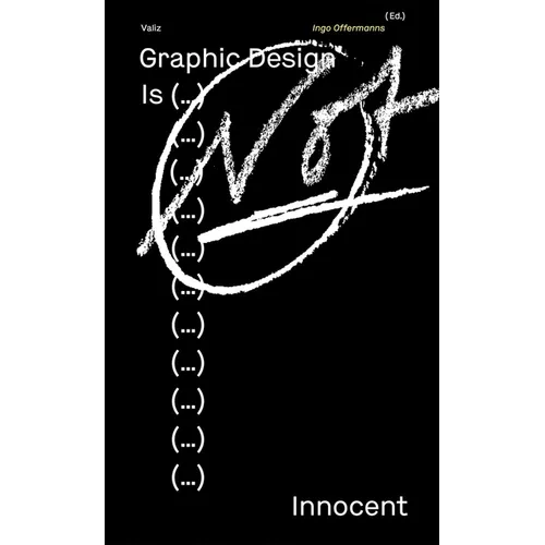 Graphic Design Is (...) Not Innocent - Paperback