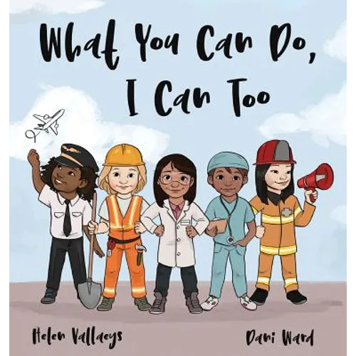 What You Can Do, I Can Too - Hardcover