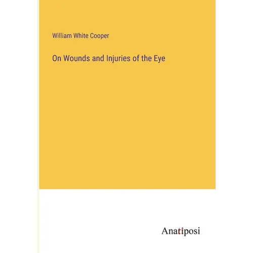 On Wounds and Injuries of the Eye - Paperback