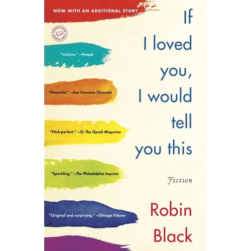 If I Loved You, I Would Tell You This: Stories - Paperback