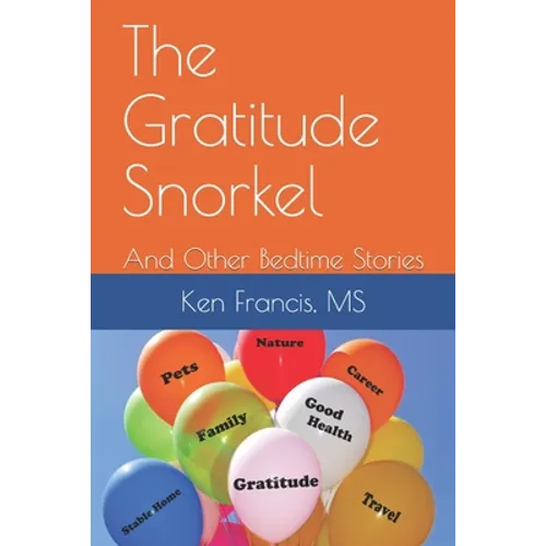 The Gratitude Snorkel: and Other Bedtime Stories - Paperback