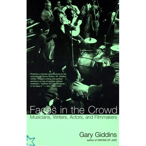 Faces in the Crowd: Musicians, Writers, Actors, and Filmmakers - Paperback