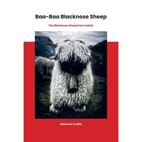 Baa-Baa Blacknose Sheep: The Blacknose Sheep from Valais - Paperback