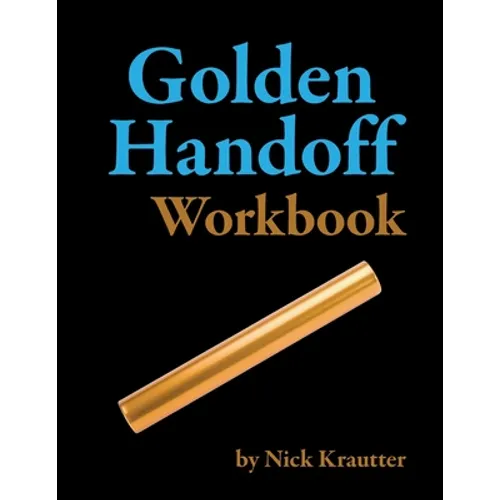 The Golden Handoff Workbook - Paperback