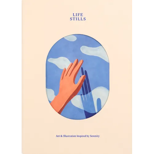 Life Stills: Art and Illustrations Inspired by Serenity - Hardcover