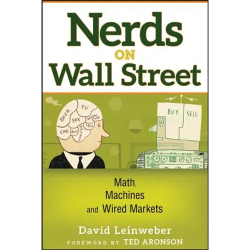 Nerds on Wall Street: Math, Machines and Wired Markets - Hardcover